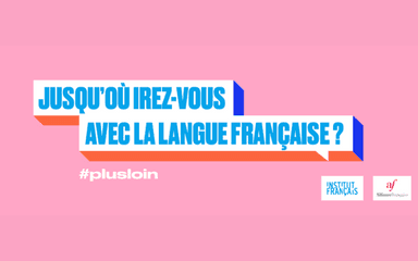 Institut français #plusloin