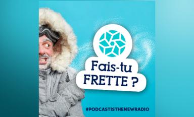 Visuel du podcast Fais-tu frette 