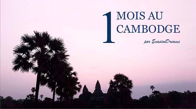 1 mois au Cambodge