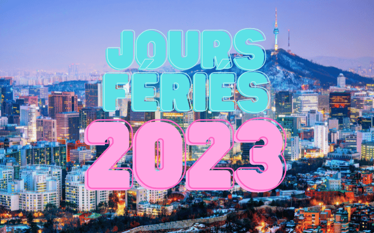 Les jours fériés en Corée du Sud en 2022