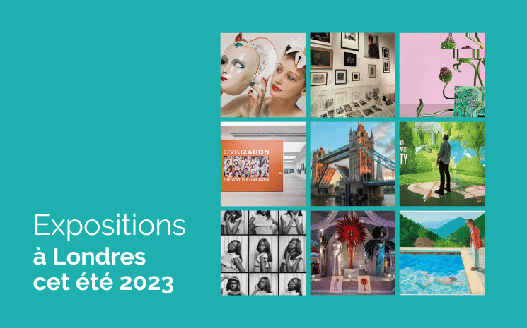 les expositions à londres cet été 2023