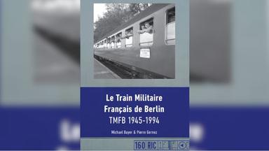 Le Train Militaire Français de Berlin