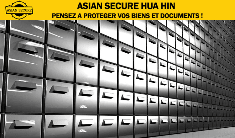 Asian Secure Hua Hin, pensez à protéger vos biens et documents !