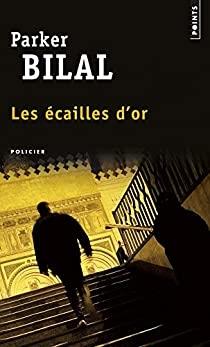 Les écailles d’or de Parker Bilal