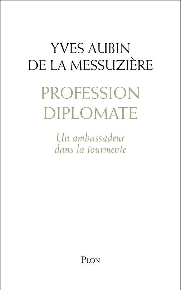 Yves Aubin de La Messuzière profession diplomate