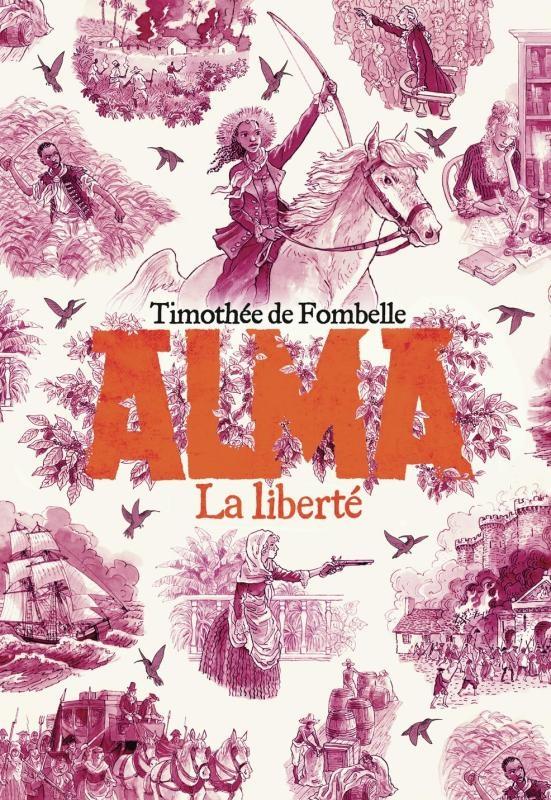 Alma, Tome 3 – La liberté de Timothée