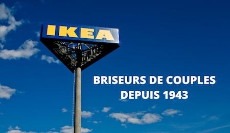 IKEA briseur de couples