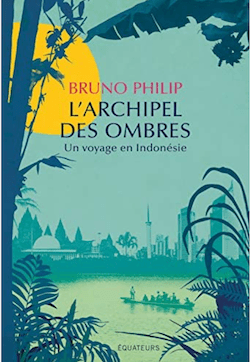 L'archipel des ombres - Bruno Philip 