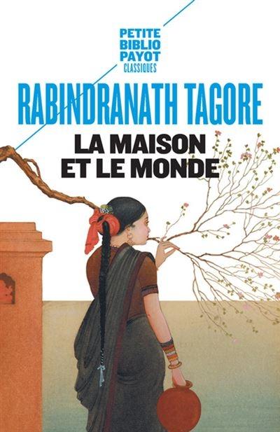 Rabindranath Tagore :  La maison et le monde