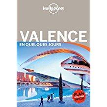 Le Lonely Planet – Valence en quelques jours : le plus pratique