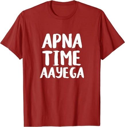 Tee shirt apna time aayega