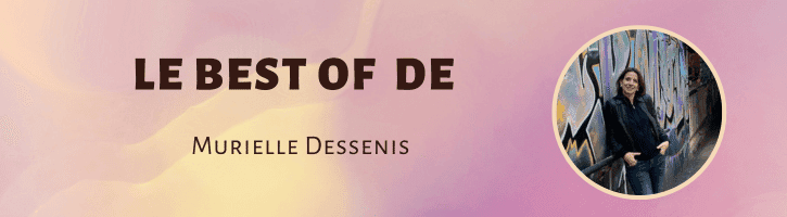 Le Best-Of de Murielle Dessenis