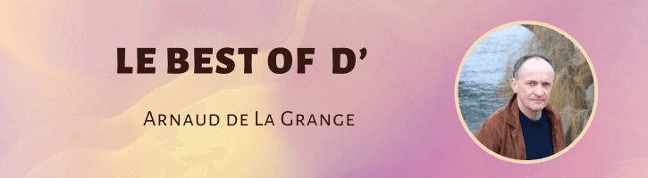 le best of d'Arnaud de la Grange