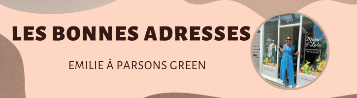 Les bonnes adresses à Parsons Green