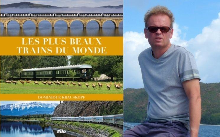 Les plus beaux trains du monde couverture portrait Dominique Krauskopf