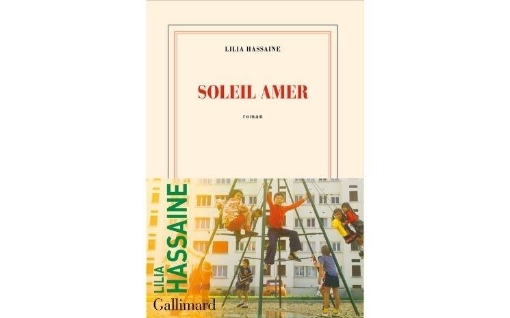 Couverture du roman "Soleil amer", de Lilia Hassaine et publié par Gallimard