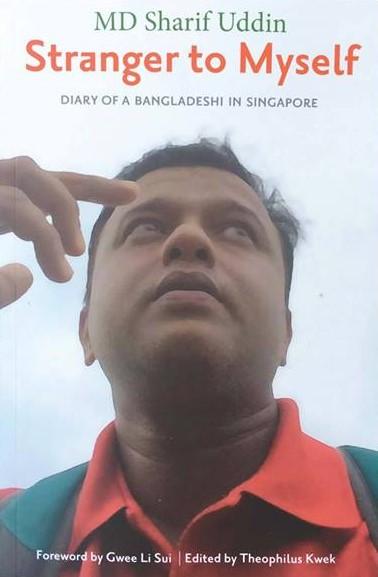 Stanger to myself: Diary Of A Bangladeshi In Singapore - M.D. Sharif Uddin (anglais)