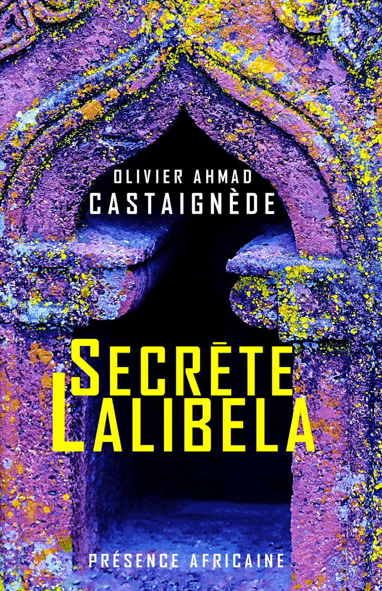 secrete lalibela - olivier cataignede